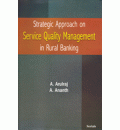 Strategic Approach on Service Quality Management in Rural Banking